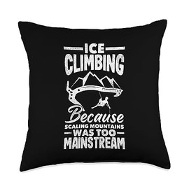 Ice Axe Power Glacier Climbing Apprel For Men Ice Climbing Scaling Mountains Funny Wall Climber Throw Pillow, 18x18, Multicolor