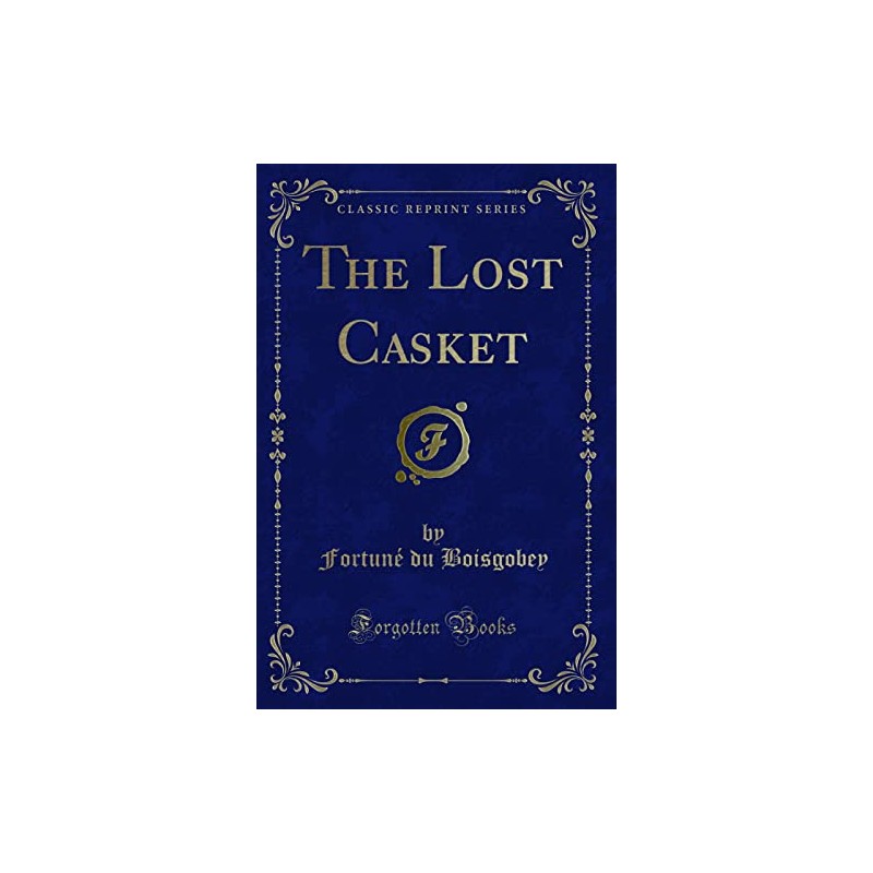 The Lost Casket (Classic Reprint)