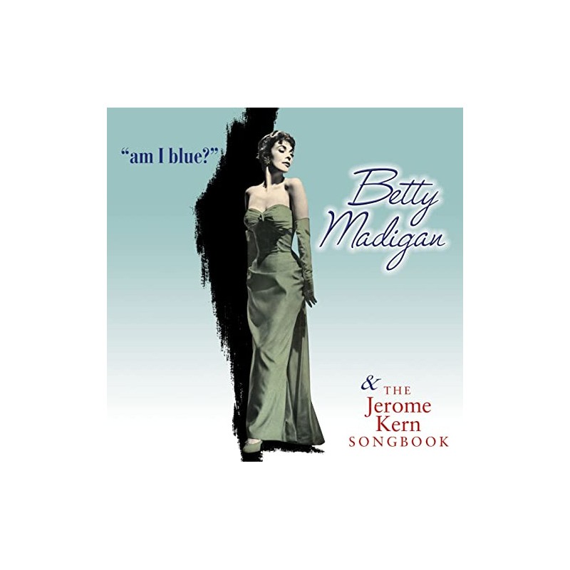 Am I Blue? / The Jerome Kern Songbook