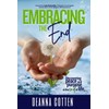 Embracing the End: Discovering peace and purpose at the end