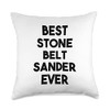 Best Stone Belt Sander Ever Throw Pillow, 18x18, Multicolor