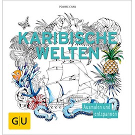 Karibische Welten: Ausmalen und entspannen (GU Kreativ Spezial)