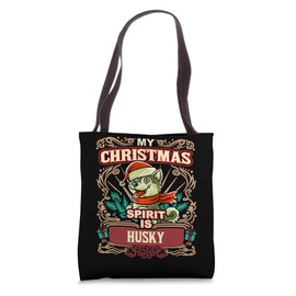 Husky My Christmas Spirit Dog Santa Claus Elf Reindeer Tote Bag