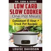 Low Carb Slow Cooker One Pot Meals: Convenient 8-Hour +