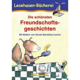 Die schönsten Freundschaftsgeschichten: Schulausgabe (Lesehasen-Bücherei)