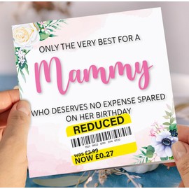 Birthday Card for Mammy, Funny Mammy Birthday Card, Reduced Sticker, Humorous Card, Only The Very Best for my Mammy on her Birthday, Birthday Card for Women, 148mm