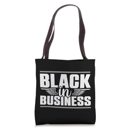 Black In Business Black-Owned Business Black Entrepreneur Tote Bag