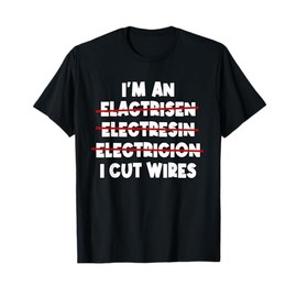 Electrician Spelling Electronics Technician Repair Wireman T-Shirt