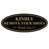 Oval KINDLY REMOVE YOUR SHOES Thank You Sign - Black/Gold