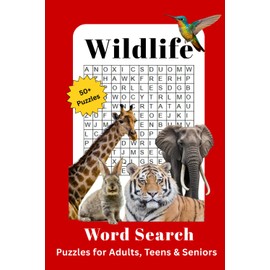 Wildlife Word Search Puzzle Book: Word Searches with Easy to Read Print about Wildlife, Animals, Birds and More | 6x9 inches | 50+ Puzzles ... Perfect Gift for Holidays, Vacations and Free Time