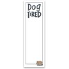 Dog Tired - Magnetic List Notepad - 60 Pages
