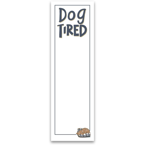 Dog Tired - Magnetic List Notepad - 60 Pages