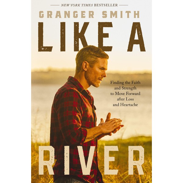 Like a River: Finding the Faith and Strength to Move