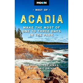 Moon Best of Acadia: Make the Most of One to Three Days in the Park (Travel Guide)