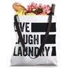 Live, Laugh, Laundry Tote Bag