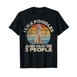 Poodle Lover, Dog Lover, Poodle Dog, Poodle Owner, Poodle T-Shirt for Men Women Kids