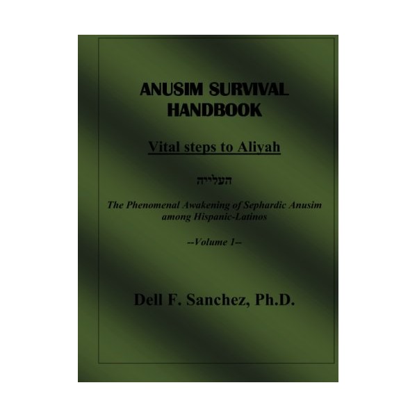 Anusim Survival Handbook - Volume I: The Phenomenal Awakening of