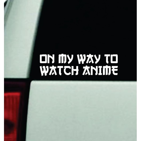 Generic On My Way to Watch Anime Car Decal Bumper