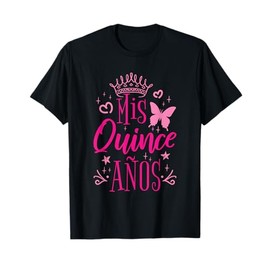 Sweet 15 Mexican Birthday Party Quinceanera Mis Quince Años T-Shirt