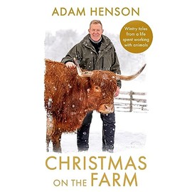 Christmas on the Farm: Wintry tales from a life spent working with animals