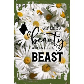 Daisy Flower Funny Sign Act like beauty toss like a beast caps cursive winter guard funny Hanging Wall Sign 8 x 12 Decor Funny Gift