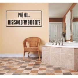 Decal – Vinyl Wall Sticker PMS Hell This is One of My Good Days Funny Humor Quote Sign/Banner - Home Decor Boys Girls Dorm Room Graphic Design Text Lettering Mural - – Size 6 Inches X 20 Inches