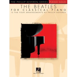 The Beatles for Classical Piano: arr. Phillip Keveren The Phillip Keveren Series Piano Solo