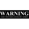 WARNING EASILY PROVOKED AND HEAVILY ARMED HELMET STICKER HARD HAT STICKER