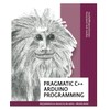 Pragmatic C++ Arduino Programming