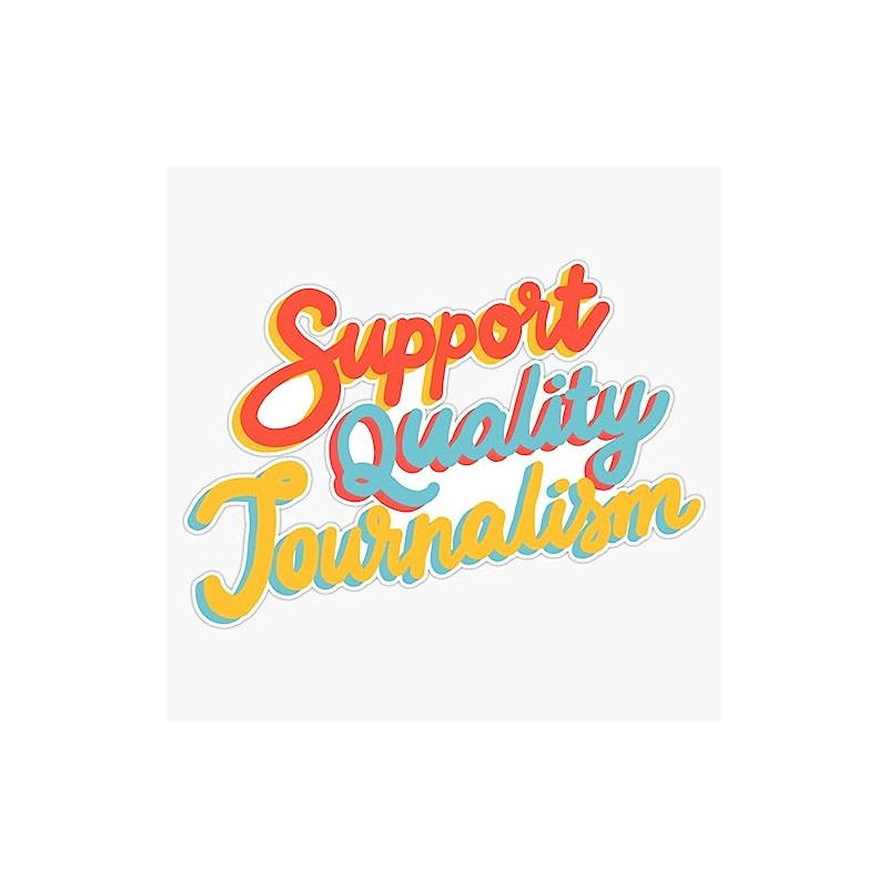 LAD Studio Support Quality Journalism Retro Quote Sticker Bumper Sticker