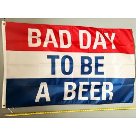 BEER FLAG FREE USA SHIP Bad Day To Be A Beer Blo Cool USA Trump Poster Sign 3x5'