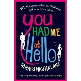 You Had Me At Hello: The laugh-out-loud rom com from the Sunday Times bestseller