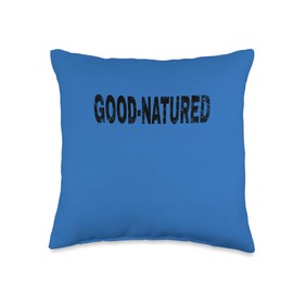 Good-Natured Vintage Mood Emotion Black Text Appa Good-Natured Vintage Mood Emotion Black Text Apparel Throw Pillow, 16x16, Multicolor
