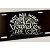 Not All Who Wander are Lost Car Tag Diamond Etched