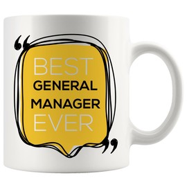 General Manager Mug - Best General Manager Ever - MR HR QA Best Office Safety Project Sale Property Product Production Program Assistant State Case Account Chaos Funny Gifts