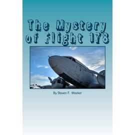 The Mystery of Flight 178: One Way Ticket To Where?