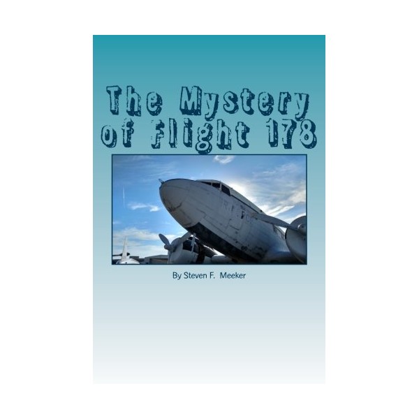The Mystery of Flight 178: One Way Ticket To Where?