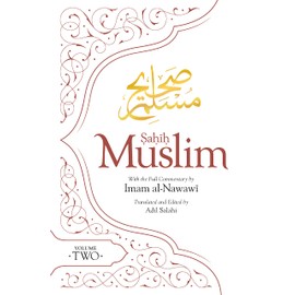 Sahih Muslim (Volume 2): With the Full Commentary by Imam Nawawi