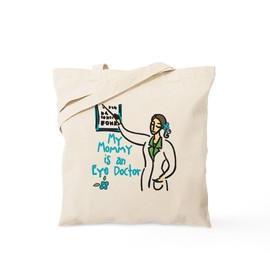 CafePress My Mommy Is An Eye Doctor Tote Bag Reusable Natural Beige Canvas Shopping Bag