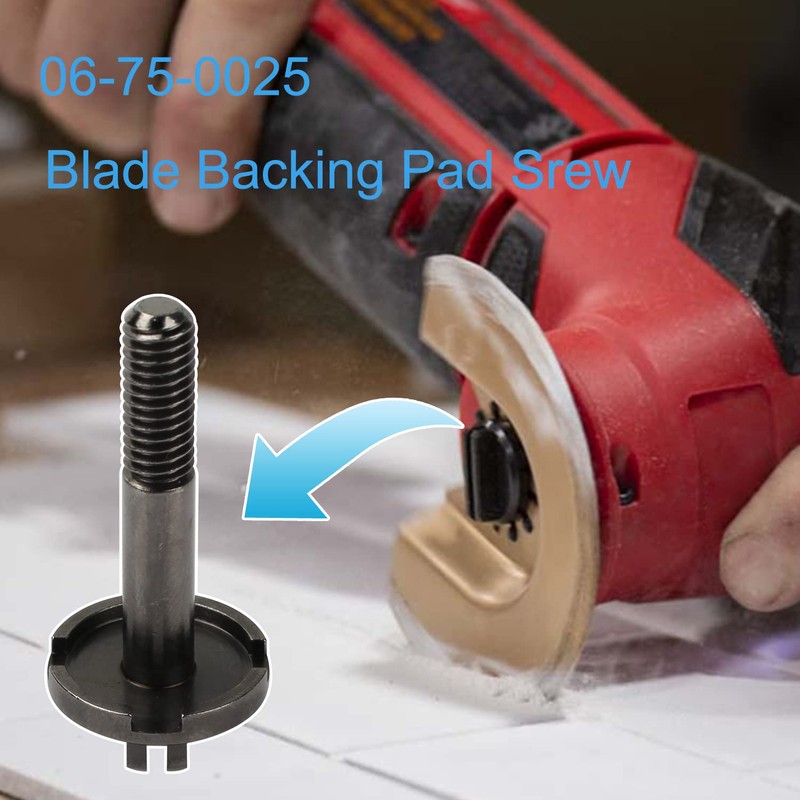 06-75-0025 Blade Backing Pad Screw for Milwaukee 2626-20 M18 Multi-Tool