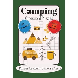 Camping Crossword Puzzles: Crossword Puzzles with Easy to Read Print about Camping, Wildlife, Nature, outdoors and more |6x9 inches, 120 pages| 50+ ... gift for vacation, holidays, and Relaxation