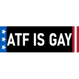 ATF is Gay Magnet Large 3x10 Bumper Sticker Size Funny 2nd Amendment Magnet - Black