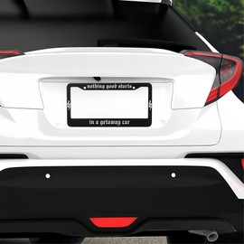 KMCEUFB License Plate Frame for Nothing Good Starts in A Getaway Car Decorative Accessories with Screws for Standard Us Canada License Plate Holder 12x6 Inch