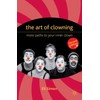 The Art of Clowning: More Paths to Your Inner Clown