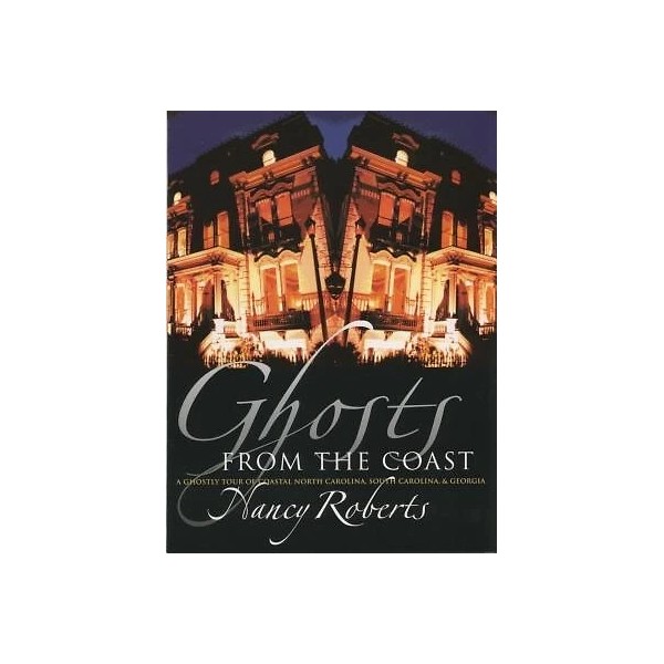 Ghosts from the Coast Nancy Roberts Paperback
