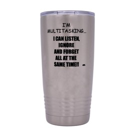 Funny Sarcastic Office Work 20 Oz. Travel Tumbler Mug Cup w/Lid Vacuum Insulated Hot or Cold Multitasking
