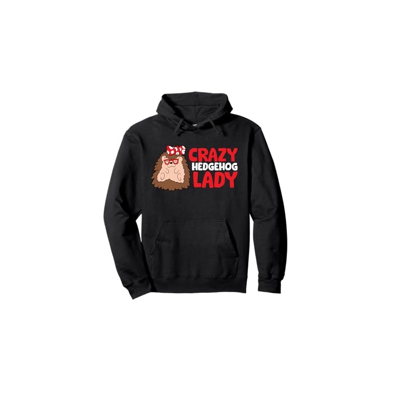 Crazy Hedgehog Lady Funny Hedgehog Pullover Hoodie