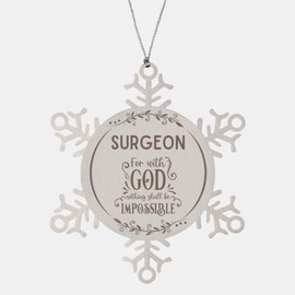 Bible Verse Surgeon Christmas Ornament Gifts, to My Surgeon for with God Nothing Shall be Impossible Surgeon Gifts, Xmas Gifts for Surgeon Snowflake Ornament Decorations