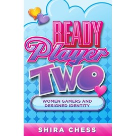 Ready Player Two: Women Gamers and Designed Identity