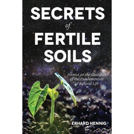Secrets of Fertile Soils: Humus as the Guardian of the Fundamentals of Natural Life